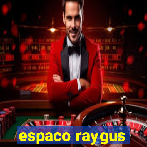 espaco raygus